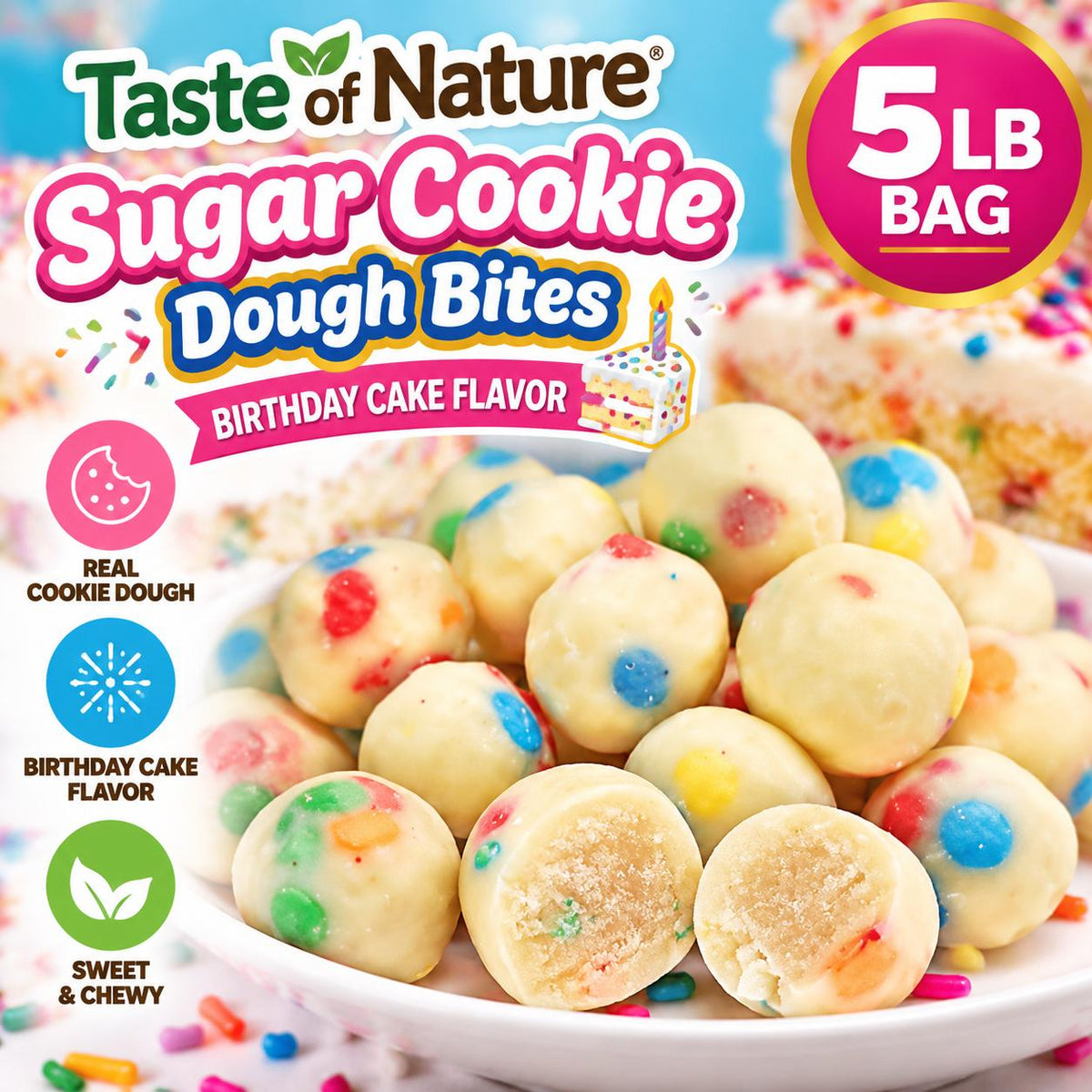 Taste of Nature Sugar Cookie Dough Bites Birthday Cake Flavor 5 lb Bulk Bag Sweet Snack Treats